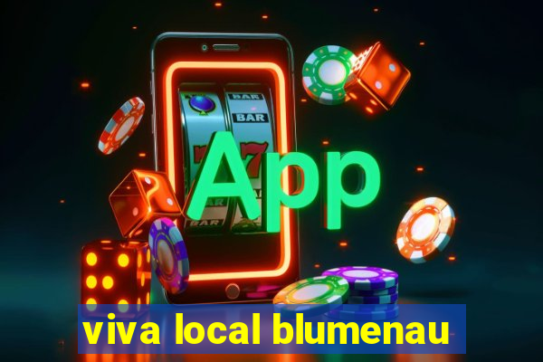 viva local blumenau